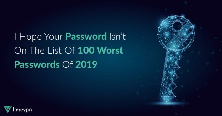 Worst Passwords Of 2019: Are You Using One Of Them?