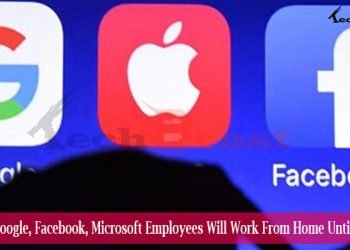 Microsoft, Google, Facebook likely To Extend Work-From-Home Arrangements Until 2021