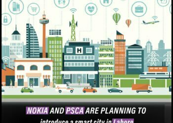Nokia and PSCA are planning to introduce a smart city in Lahore