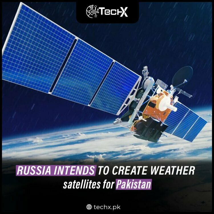 Russia intends to create weather satellites for Pakistan