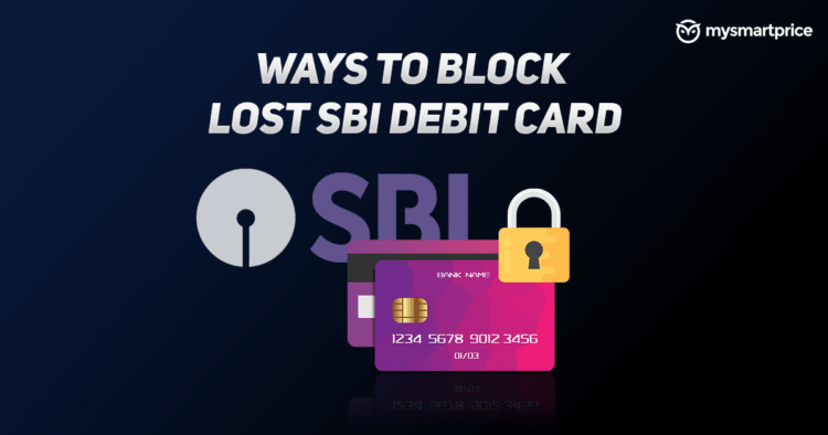 Lost SBI ATM Card? How to Block or Deactivate State Bank of India Debit Card by Phone Call, SMS, Online