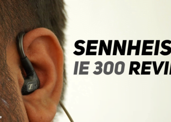 Sennheiser IE 300 Review – Good But There Are Better Alternatives to Consider