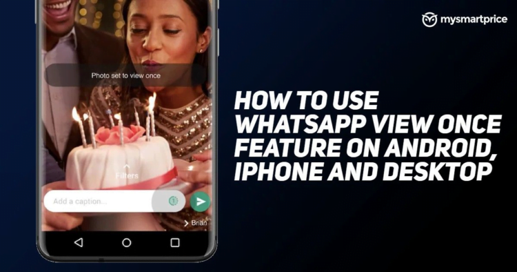 WhatsApp View Once Feature: How to Send Photos or Videos for a Single View on Android, iPhone, Desktop, and More