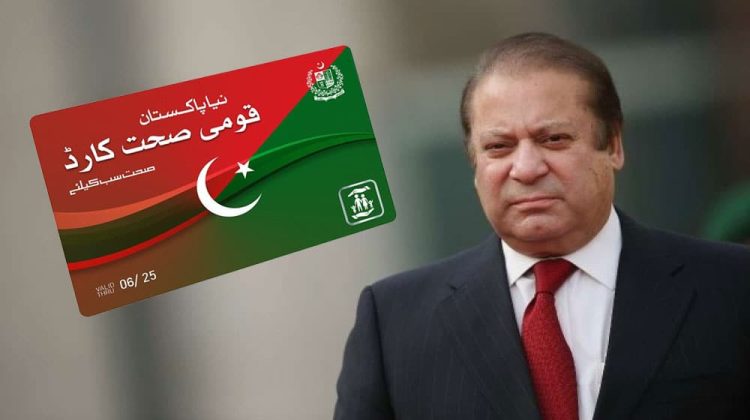 Nawaz Sharif is now a holder of Naya Pakistan Sehat Card