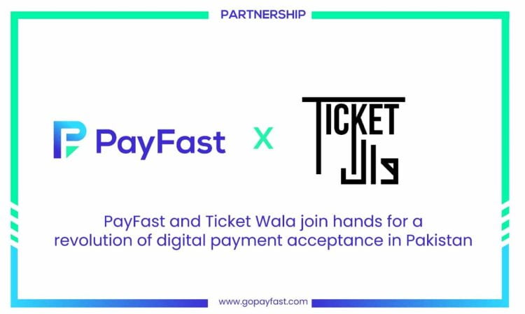 PayFast and Ticket Wala join together to usher in a new era of digital payment acceptance in Pakistan