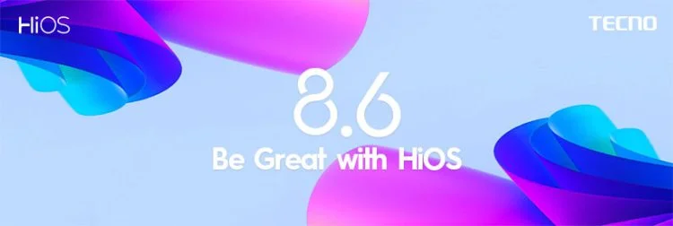 Be great with HiOS, TECNO HiOS 8.6 global launch