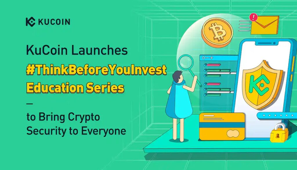 ThinkBeforeYouInvest Education series by KuCoin