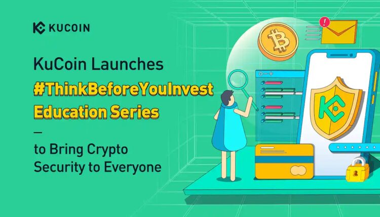 ThinkBeforeYouInvest Education series by KuCoin