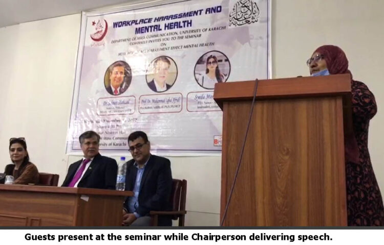 The University of Karachi, Department of Mass Communication organized a seminar on ‘Workplace Harassment and Mental Health’