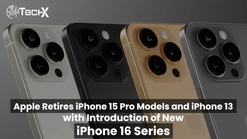 Apple Retires iPhone 15 Pro Models and iPhone 13 with Introduction of New iPhone 16 Series