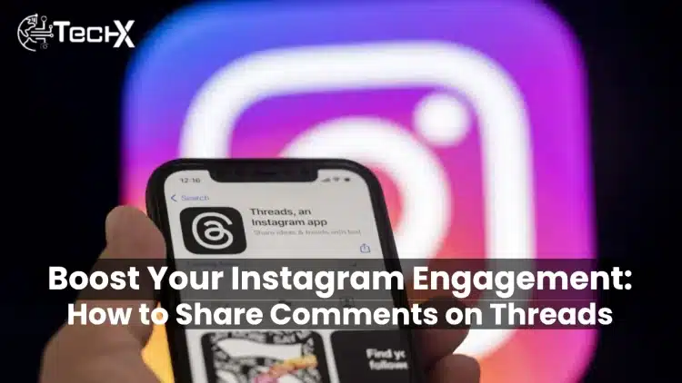 Boost Your Instagram Engagement: How to Share Comments on Threads