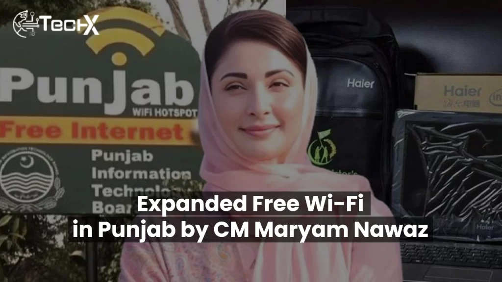 Expanded Free Wi-Fi in Punjab by CM Maryam Nawaz
