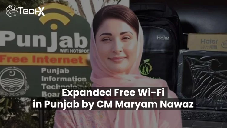 Expanded Free Wi-Fi in Punjab by CM Maryam Nawaz