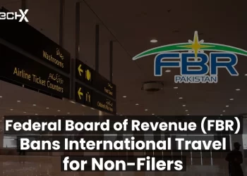 Federal Board of Revenue (FBR) Bans International Travel for Non-Filers