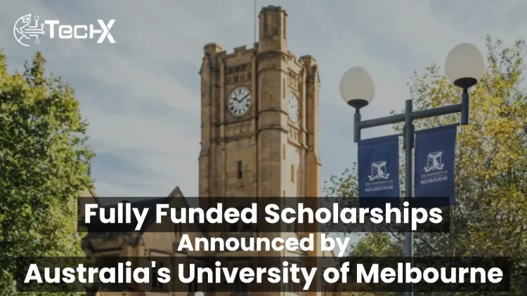 Fully Funded Scholarships Announced by Australia's University of Melbourne
