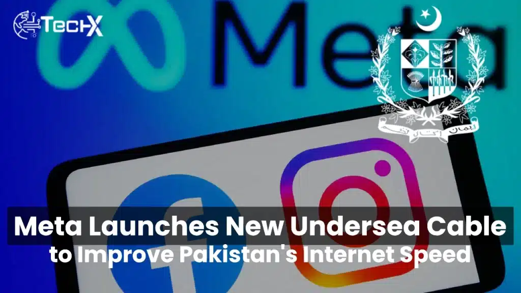 Meta Launches New Undersea Cable to Improve Pakistan's Internet Speed