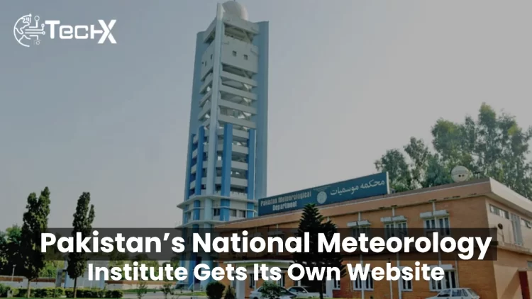 Pakistan’s National Meteorology Institute Gets Its Own Website