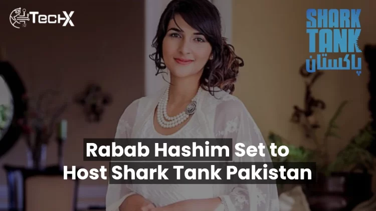 Rabab Hashim Set to Host Shark Tank Pakistan