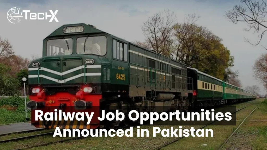 Railway Job Opportunities Announced in Pakistan 2024