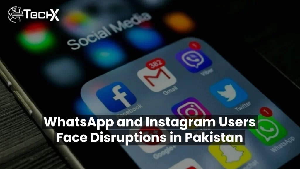 WhatsApp and Instagram Users Face Disruptions in Pakistan 2024