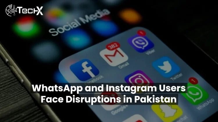 WhatsApp and Instagram Users Face Disruptions in Pakistan 2024