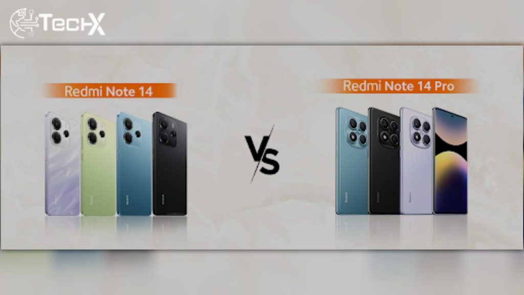 Redmi Note 14 Vs Redmi Note 14 Pro – An Extensive Review
