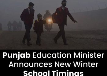 Punjab Education Minister Announces New Winter School Timings