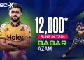 Babar Azam Becomes Fastest to 12,000 T20 Runs